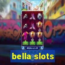 bella slots